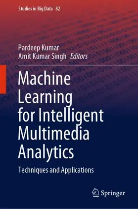 Singh / Kumar |  Machine Learning for Intelligent Multimedia Analytics | Buch |  Sack Fachmedien