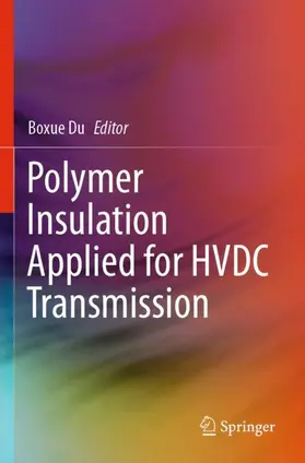 Du |  Polymer Insulation Applied for HVDC Transmission | Buch |  Sack Fachmedien