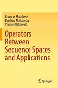de Malafosse / Rakocevic / Malkowsky |  Operators Between Sequence Spaces and Applications | Buch |  Sack Fachmedien