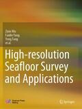 Wu / Tang / Yang |  High-resolution Seafloor Survey and Applications | Buch |  Sack Fachmedien