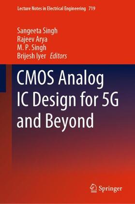 Singh / Iyer / Arya | CMOS Analog IC Design for 5G and Beyond | Buch | 978-981-1598-64-7 | sack.de