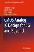 Singh / Iyer / Arya |  CMOS Analog IC Design for 5G and Beyond | Buch |  Sack Fachmedien