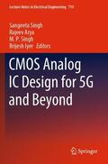 Singh / Iyer / Arya |  CMOS Analog IC Design for 5G and Beyond | Buch |  Sack Fachmedien