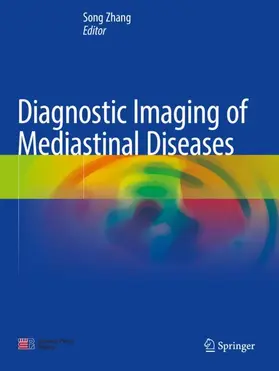 Zhang |  Diagnostic Imaging of Mediastinal Diseases | Buch |  Sack Fachmedien