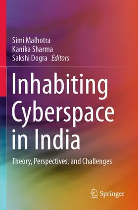 Malhotra / Sharma / Dogra |  Inhabiting Cyberspace in India | Buch |  Sack Fachmedien