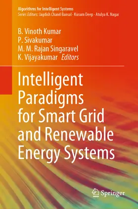 Vinoth Kumar / Sivakumar / Rajan Singaravel | Intelligent Paradigms for Smart Grid and Renewable Energy Systems | E-Book | sack.de
