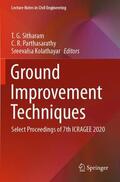 Sitharam / Kolathayar / Parthasarathy |  Ground Improvement Techniques | Buch |  Sack Fachmedien