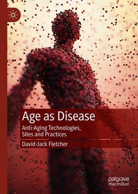 Fletcher |  Age as Disease | Buch |  Sack Fachmedien