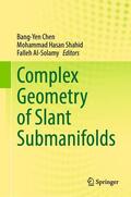 Chen / Al-Solamy / Shahid |  Complex Geometry of Slant Submanifolds | Buch |  Sack Fachmedien