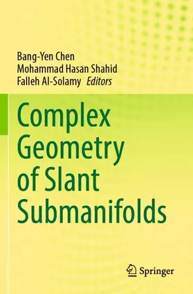 Chen / Shahid / Al-Solamy |  Complex Geometry of Slant Submanifolds | Buch |  Sack Fachmedien