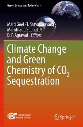 Goel / Agrawal / Satyanarayana |  Climate Change and Green Chemistry of CO2 Sequestration | Buch |  Sack Fachmedien