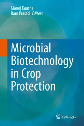 Prasad / Kaushal |  Microbial Biotechnology in Crop Protection | Buch |  Sack Fachmedien