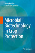 Kaushal / Prasad |  Microbial Biotechnology in Crop Protection | eBook | Sack Fachmedien