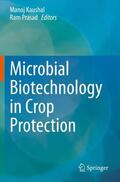 Prasad / Kaushal |  Microbial Biotechnology in Crop Protection | Buch |  Sack Fachmedien