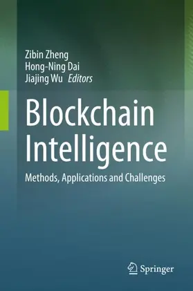 Zheng / Wu / Dai |  Blockchain Intelligence | Buch |  Sack Fachmedien