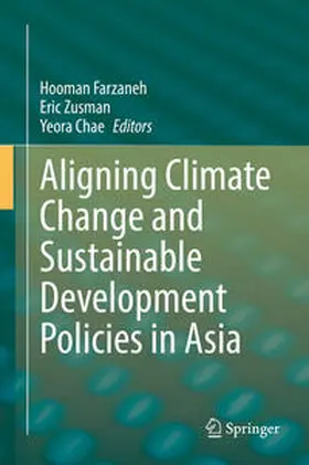 Farzaneh / Zusman / Chae | Aligning Climate Change and Sustainable Development Policies in Asia | E-Book | sack.de