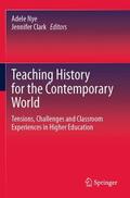 Clark / Nye |  Teaching History for the Contemporary World | Buch |  Sack Fachmedien