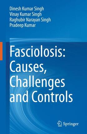 Singh / Kumar | Fasciolosis: Causes, Challenges and Controls | Buch | 978-981-1602-58-0 | sack.de