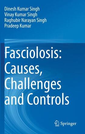 Singh / Kumar | Fasciolosis: Causes, Challenges and Controls | Buch | 978-981-1602-61-0 | sack.de