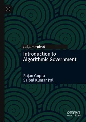 Pal / Gupta | Introduction to Algorithmic Government | Buch | 978-981-16-0281-8 | sack.de