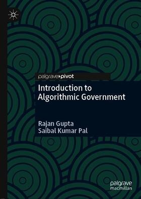 Pal / Gupta | Introduction to Algorithmic Government | Buch | 978-981-1602-81-8 | sack.de