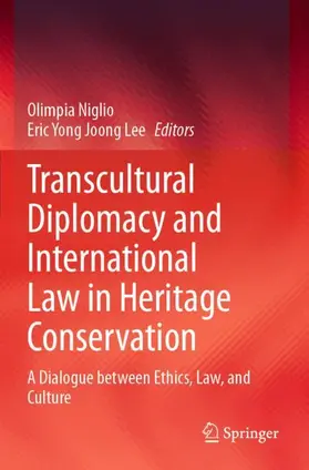 Lee / Niglio |  Transcultural Diplomacy and International Law in Heritage Conservation | Buch |  Sack Fachmedien