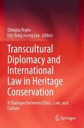 Lee / Niglio |  Transcultural Diplomacy and International Law in Heritage Conservation | Buch |  Sack Fachmedien