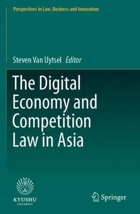 Van Uytsel |  The Digital Economy and Competition Law in Asia | Buch |  Sack Fachmedien