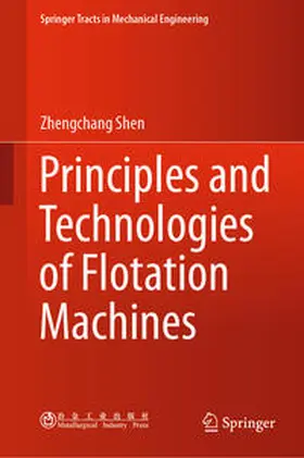 Shen |  Principles and Technologies of Flotation Machines | Buch |  Sack Fachmedien