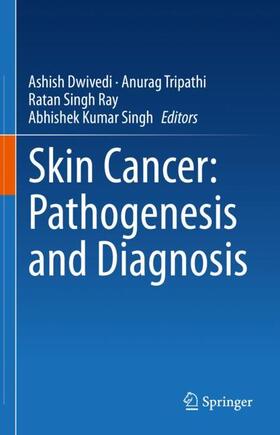 Dwivedi / Singh / Tripathi | Skin Cancer: Pathogenesis and Diagnosis | Buch | 978-981-1603-63-1 | sack.de