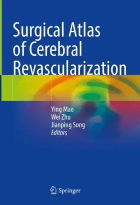 Mao / Zhu / Song |  Surgical Atlas of Cerebral Revascularization | Buch |  Sack Fachmedien
