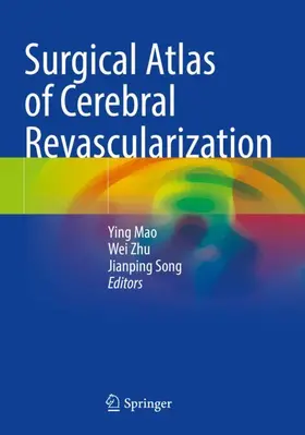 Mao / Zhu / Song |  Surgical Atlas of Cerebral Revascularization | Buch |  Sack Fachmedien