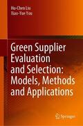 You / Liu |  Green Supplier Evaluation and Selection: Models, Methods and Applications | Buch |  Sack Fachmedien