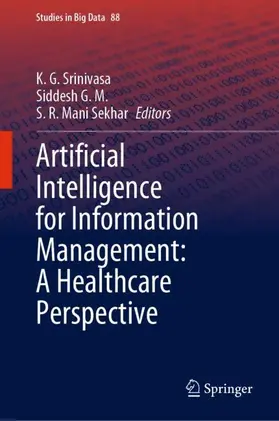 Srinivasa / Sekhar / G. M. |  Artificial Intelligence for Information Management: A Healthcare Perspective | Buch |  Sack Fachmedien