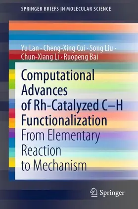 Lan / Cui / Bai |  Computational Advances of Rh-Catalyzed C-H Functionalization | Buch |  Sack Fachmedien