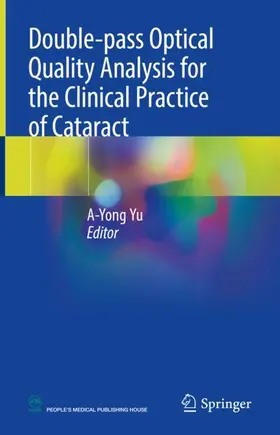 Yu |  Double-pass Optical Quality Analysis for the Clinical Practice of Cataract | Buch |  Sack Fachmedien