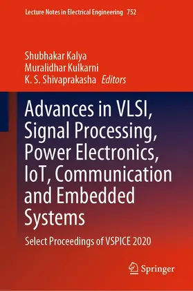 Kalya / Kulkarni / Shivaprakasha |  Advances in VLSI, Signal Processing, Power Electronics, IoT, Communication and Embedded Systems | eBook | Sack Fachmedien