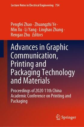 Zhao / Ye / Zhu |  Advances in Graphic Communication, Printing and Packaging Technology and Materials | Buch |  Sack Fachmedien