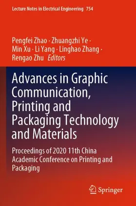 Zhao / Ye / Zhu |  Advances in Graphic Communication, Printing and Packaging Technology and Materials | Buch |  Sack Fachmedien