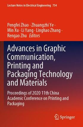 Zhao / Ye / Zhu | Advances in Graphic Communication, Printing and Packaging Technology and Materials | Buch | 978-981-1605-05-5 | sack.de