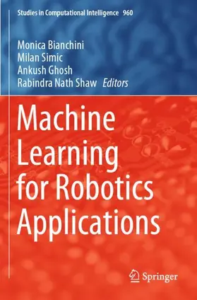 Bianchini / Shaw / Simic |  Machine Learning for Robotics Applications | Buch |  Sack Fachmedien