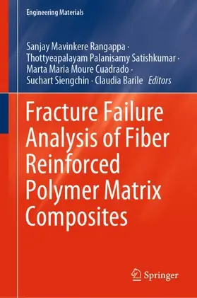 Mavinkere Rangappa / Satishkumar / Cuadrado |  Fracture Failure Analysis of Fiber Reinforced Polymer Matrix Composites | Buch |  Sack Fachmedien
