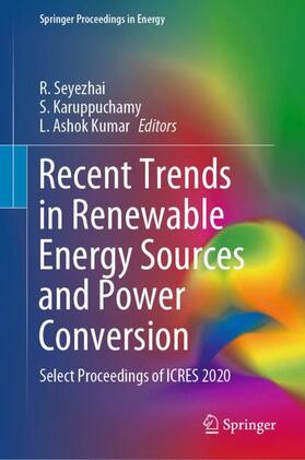 Seyezhai / Ashok Kumar / Karuppuchamy | Recent Trends in Renewable Energy Sources and Power Conversion | Buch | 978-981-1606-68-7 | sack.de