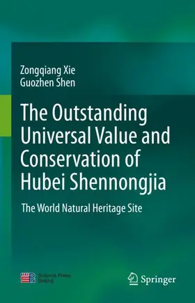 Xie / Shen |  The Outstanding Universal Value and Conservation of Hubei Shennongjia | Buch |  Sack Fachmedien