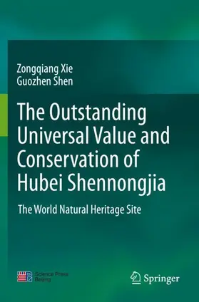 Shen / Xie |  The outstanding universal value and conservation of Hubei Shennongjia | Buch |  Sack Fachmedien