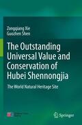 Shen / Xie |  The outstanding universal value and conservation of Hubei Shennongjia | Buch |  Sack Fachmedien