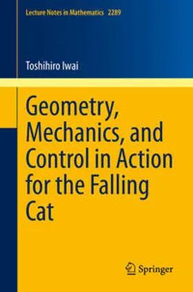 Iwai | Geometry, Mechanics, and Control in Action for the Falling Cat | E-Book | sack.de