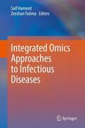 Fatima / Hameed |  Integrated Omics Approaches to Infectious Diseases | Buch |  Sack Fachmedien