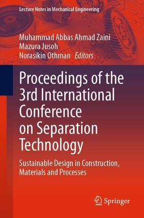 Zaini / Othman / Jusoh |  Proceedings of the 3rd International Conference on Separation Technology | Buch |  Sack Fachmedien