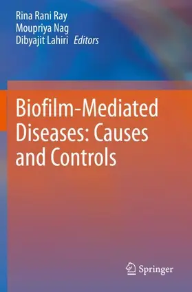 Ray / Lahiri / Nag |  Biofilm-Mediated Diseases: Causes and Controls | Buch |  Sack Fachmedien